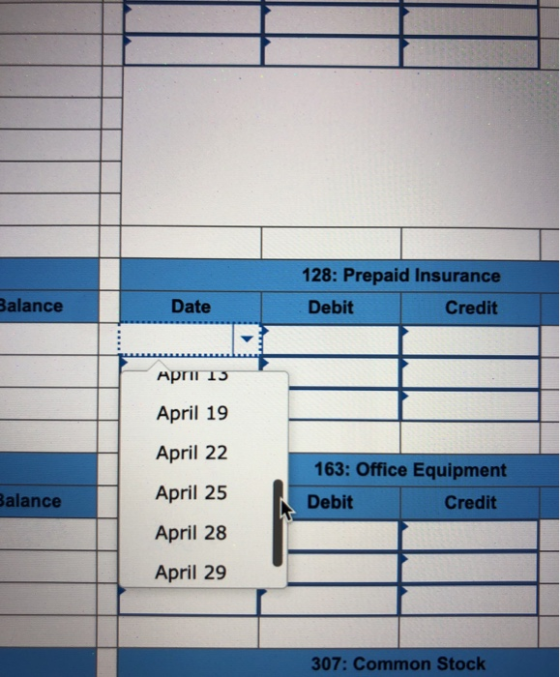 128: Prepaid Insurance Debit Credit Balance Date April 15 April 19 April 22 163: Office Equipment Debit Credit Balance April