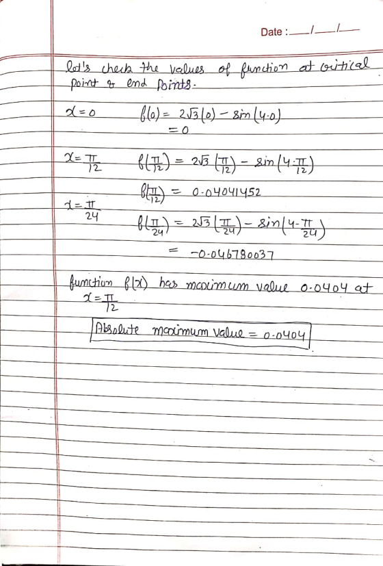 Date : lets check the values of function at vitical point q end points- 660) = 213(0) – sin (4:0) 2= TT f192) = 213 (7) sin