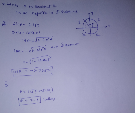 * Given o in Quadraut I cosine negative in I Quadrant @ sino=0.863 sinrot costo = 1 Cos of St- sinto In Il Qudrant loso =- St