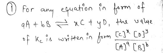 0 for any equation in form of qA+ bB tactyd, the value of ke is written in form [c] Co? CA]9 [B]b