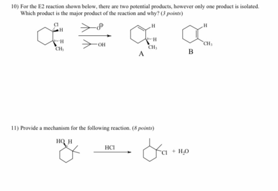 10) For the E2 reaction shown below, there are two potential products, however only one product is isolated. Which product is