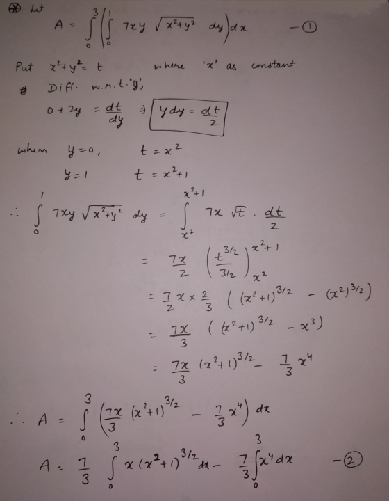 w * A fls zey I waya dulux A = dy da -O where x as constant Put x² + y² = t • Diff. w.r.t.y 0+ 2y =dt ydy= when y=o t= x²