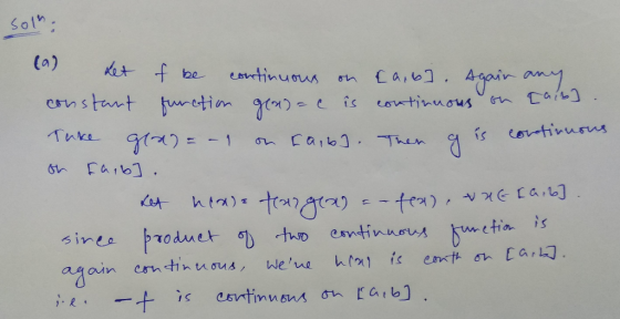 continuous Sola: (a) Let f be continuous on [aib]. Again any constant function gea)= c în continuous on on t can]. Take gead=