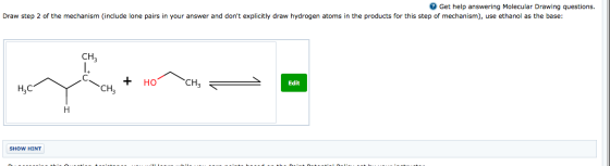 Get help answering Molecular Drawing questions Draw step 2 of the mechanism (include lone pairs in your answer and dont expl