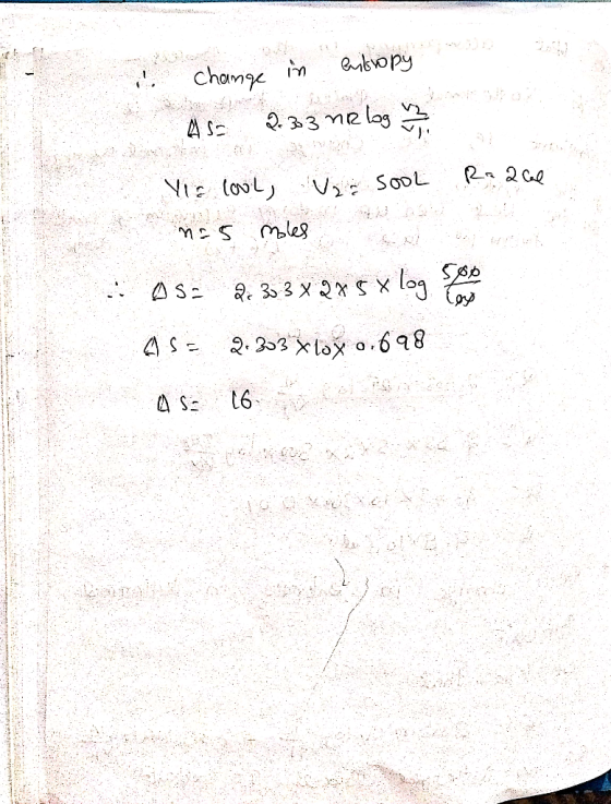 ay a change in entropy As 2.33 nelog 3 Vie lool, Vasool Robe mas moles OS: 2c 353 275 x log on AS = 2.303 xloģ0.698 Asa 16