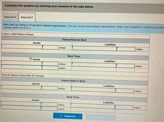 Complete this question by entering your answers in the tabs below. Required A1 Required B Redo part (a) using a 10 percent re