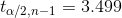 ta/2.n-1 = 3.499