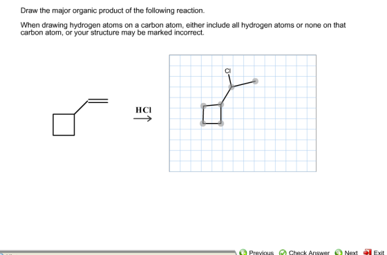Draw the major organic product of the following reaction When drawing hydrogen atoms on a carbon atom, either include all hyd