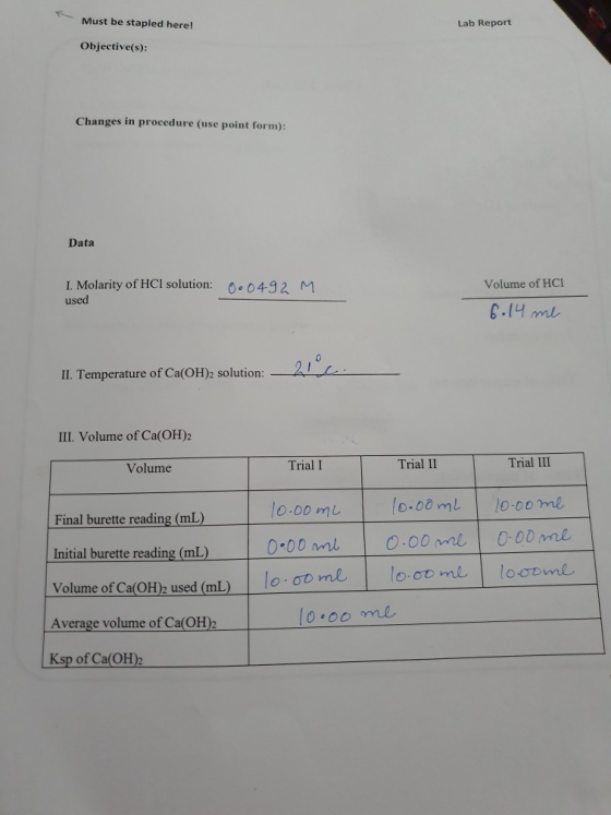 Must be stapled here! Objective(s): Lab Report Changes in procedure (use point form): Data 1. Molarity of HCl solution: 00492