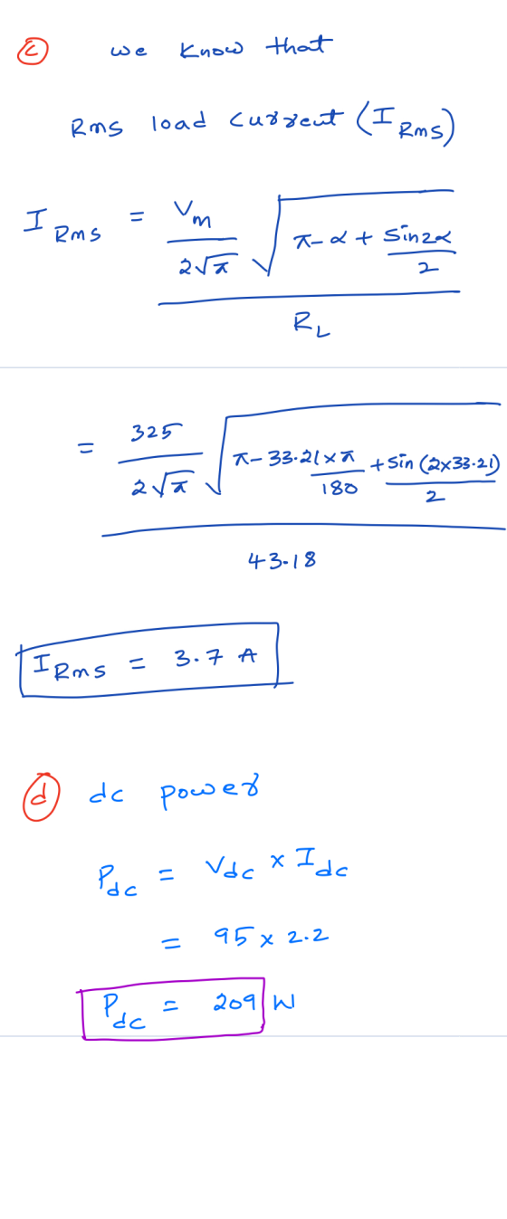 © we know that Ras load current (Irms) I Vm 10 Rms That Sinza ara 2 R. 325 こ T-33.2lxa 180 +sin (2x33:21) 27 2 43.18 Irms = 3