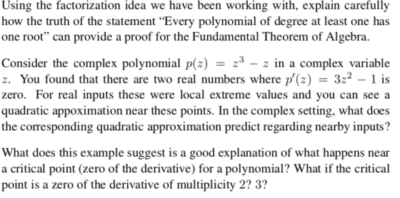 Using the factorization idea we have been working with, explain carefully how the truth of the statement “Every polynomial of