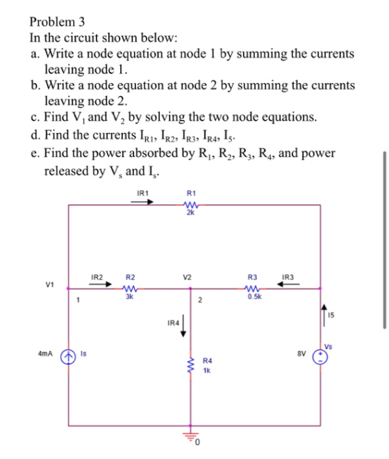 Problem 3 In the circuit shown below: a. Write a node equation at node 1 by summing the currents leaving node 1. b. Write a n