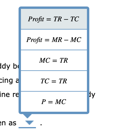 Profit = TR – TC Profit = MR – MC MC = TR ady be cing a ine re | TC = TR P= MC en as
