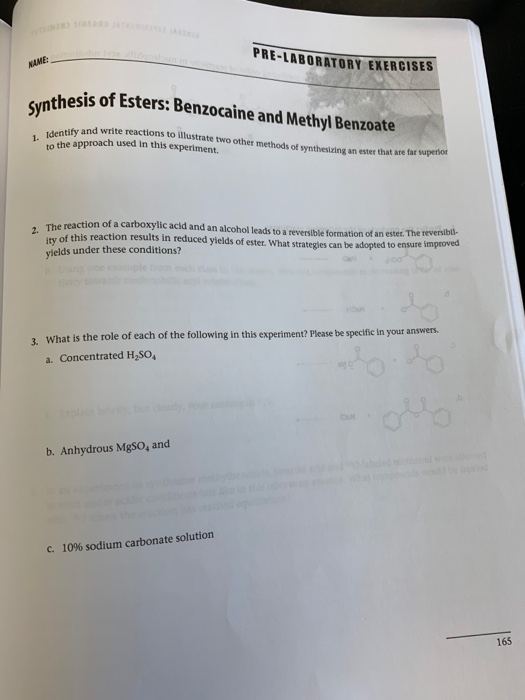 PRE-LABORATORY EXERCISES thesis of Esters: Benzocaine and Methyl Benzoate Synthesis of 1. Identify and rify and write reactio