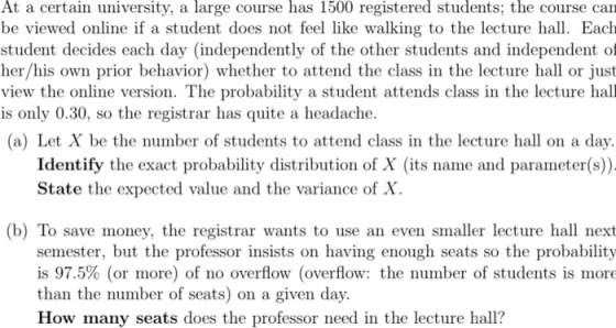 At a certain university, a large course has 1500 registered students; the course can be viewed online if a student does not f
