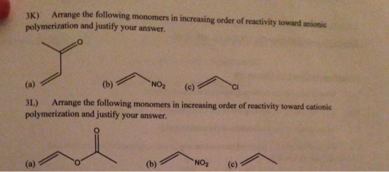 Arrange the following monomers in increasing order