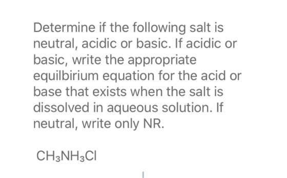 Determine if the following salt is neutral, acidic or basic. If acidic or basic, write the appropriate equilbirium equation f
