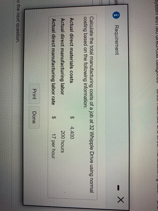system WILI WU UNEC-CST CalcyUNcJ Un Х at * Requirement Calculate the total manufacturing costs of a job at 32 Whipple Drive