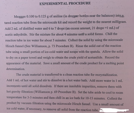 EXPERIMENTAL PROCEDURE Measure 0.100 to 0.125 g of aniline (in dropper bottles near the balances) into a tared reaction tube