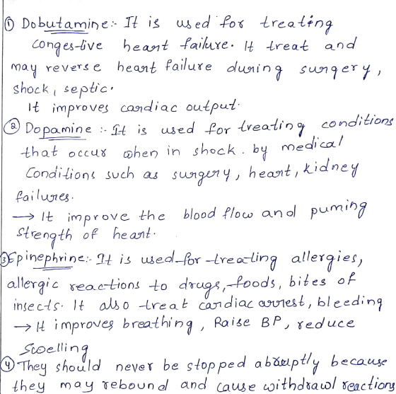O Dobutamine:- It is used for treating | congestive heart failure. It treat and may reverse heart failure during surgery, sho