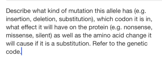 Describe what kind of mutation this allele has (e.g. insertion, deletion, substitution), which codon it is in, what effect it
