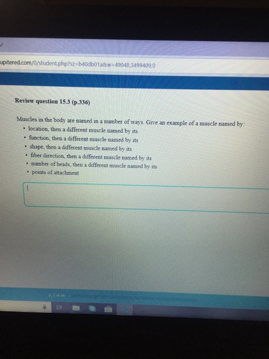 2sz-b40db01aw-49048,34994090 Review question 15.3 (p.336 s. Give an example of a muscle named by: . location, then a differen