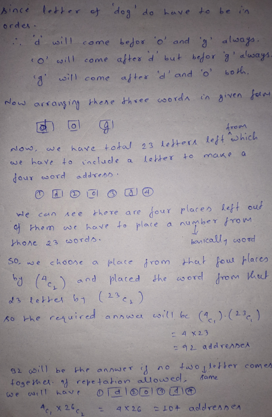 since letter of dog do have to be in ordes. d will come befor o and g always. 0 will come after d but befor galways.