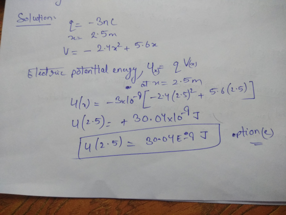 Solutions 2= -3nc Vas energy at n=2.5m 2.5m V=- 2.40² + 5.ba Eleddar potential Muq 462) = - Belo?[-24(2-5)2 + 5-6(25)] 4(2-5)