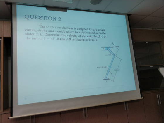 QUESTION 2 The shaper mechanism is designed to give a slow cutting stroke and a quick return to a blade attached to the slider at C. Determine the velocity of the slider block C at the instant θ 45°, if link AB is rotating at 4 rad s 25 mm