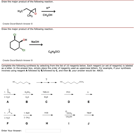 Draw the major product of the following reaction н+ Нзс CHзон CH3 Create OscerSketch Answer 8 Draw the major product of the f