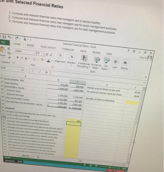 Le SIM: Selected Financial Ratios 1. Compute and interpret financial ratos that managers use to assess liquidity 2. Compute a