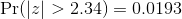 \Pr(|z|>2.34)=0.0193