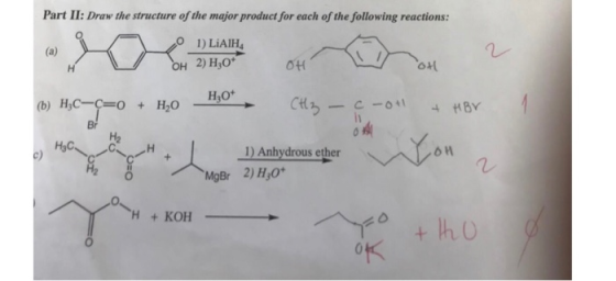 Part II: Draw the structure of the major product for each of the following reactions: (a) 1)LiAll a n 2 OH 2) H30+ OH OH (b)