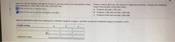 Product x sells for $157 per unit. Assume a beginning investories. Calculate the contribution Ayers, Inc. has the following c