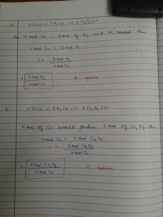 u Crisi + 30 (9) 2 Cr, O₂ (si of 4 mal Cr this , 3 mol of Or will be needed 4 mol Cr = 3 mol O2 3 mol O2 4 mol Cr d option 3