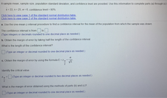 A sample mean, sample size, population standard deviation, and confidence level are provided. Use this information to complet
