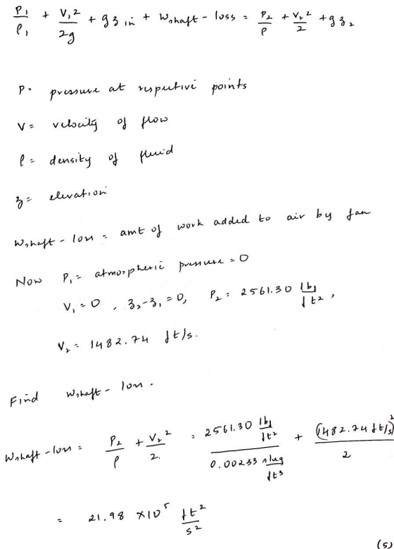 pe + V, 2 +93 in + Wohaft - loss a +982 l 29 pe pressure at respetive points v= velocity of flow e = density of fluid z = ele