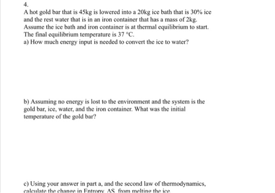 A hot gold bar that is 45kg is lowered into a 20kg