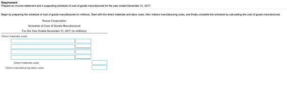 Requirement Prepare an income statement and a supporting schedule of cost of goods manufactured for the year ended December 3