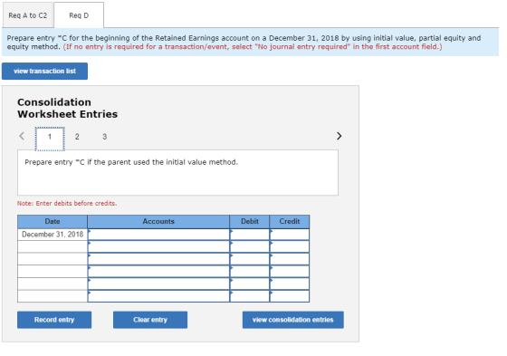 Req A to C2 Reg D Prepare entry *C for the beginning of the Retained Earnings account on a December 31, 2018 by using initial