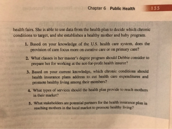 Chapter 6 Public Health 133 health fairs. She is able to use data from the health plan to decide which chronic conditions to