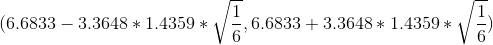 (6.6833-3.3648*1.4359*\sqrt{\frac{1}{6}},6.6833+3.3648*1.4359*\sqrt{\frac{1}{6}})