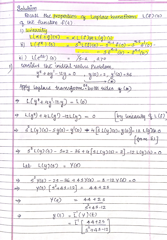 Solution Recall the properties of Laplace bansform hCf)(5) of the function f(t) i) unearity llaft g) (5) & L (f) GH L(g) (G)