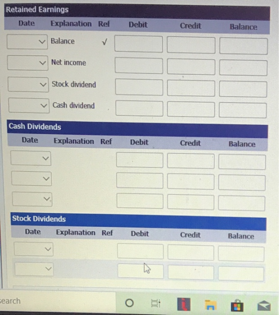 Retained Earnings Date Explanation Ref Debit Credit Balance Balance Net income v Stock dividend Cash dividend Cash Dividends