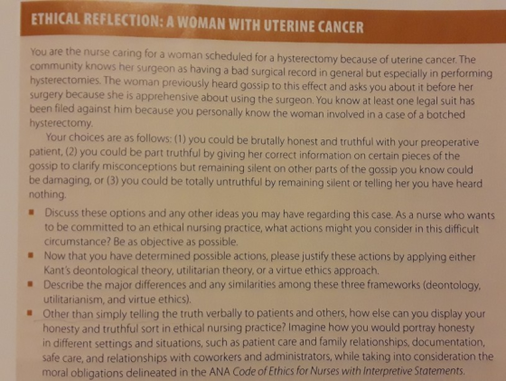 ETHICAL REFLECTION: A WOMAN WITH UTERINE CANCER You are the nurse caring for a woman scheduled for a hysterectomy because of