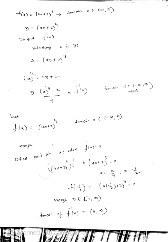 5.84 f(2)= (4x+2) = domain xt too ooo = (48 + 2) put of fla) Interchange li me X = (40) + 2) 1/4 (x) = 40 +2 T 2 y = (234- (