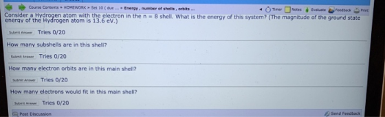 Course Contents HOMEWORK Set 10 de Energy, number of shells, orbits. • Timer Notes Evaluate Feedback Prime Consider a Hydroge
