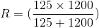 R= (\frac{125\times1200 }{125+1200})