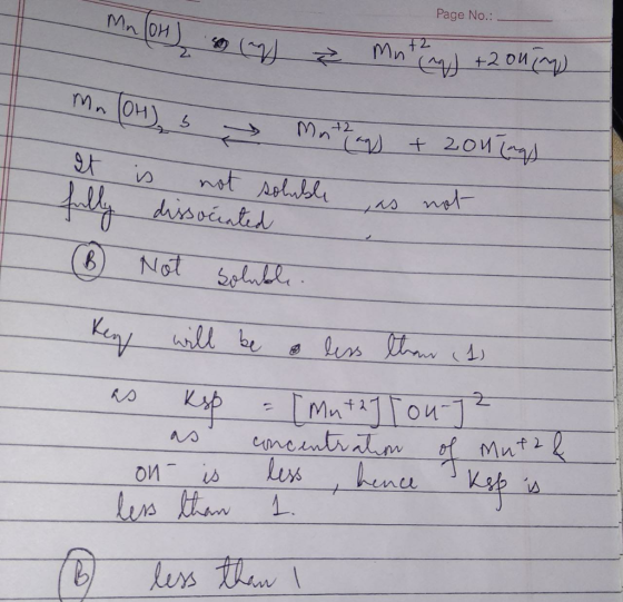 Page No.: MnO4 (a) Ž Mut my) +2015) Mn(OH), s mataas + 2014 ing) It is not soluble as not fully dissociated ② Not soluble Ken