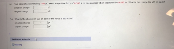(a) Two point charges totaling 7.00 HC exert a repulsive force of 0.300 N on one another when separated by 0.485 m. What is t